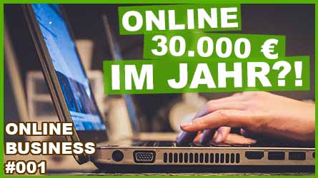 Mehr als 30.000€ im Netz verdienen?! – Mit einem Online-Business?