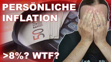 INFLATION von 8%?! – Die persönliche Inflation ist viel höher!