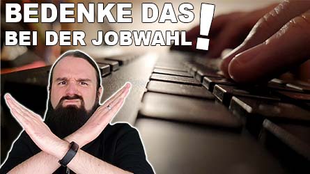 Bedenke DAS bei der Jobwahl: Nicht ALLE beim SELBEN Arbeitgeber!